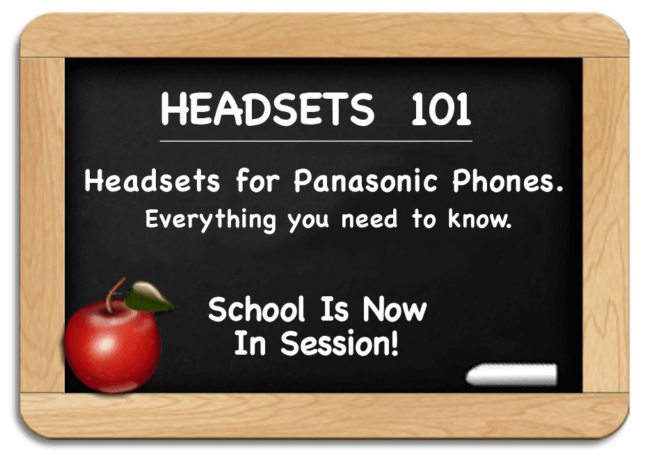 Headsets 101 - Panasonic Headsets - Everything you need to know